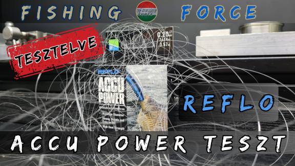 Finomszerelékes monofil előke zsinór | Reflo Accu Power 0,20 mm részletes vizsgálata | Fishing Force